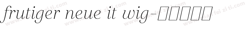 frutiger neue it wig字体转换